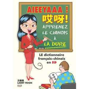 Aieeyaaa ! Apprenez le chinois à la dure !